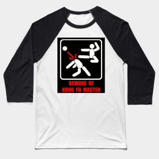 Beware Of Kung Fu Master Baseball T-Shirt